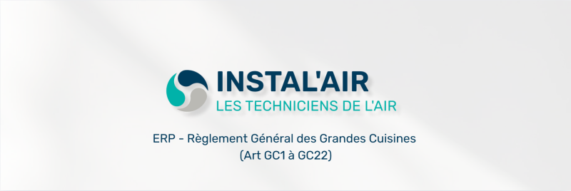 ERP - Règlement Général des Grandes Cuisines (Art GC1 à GC22)